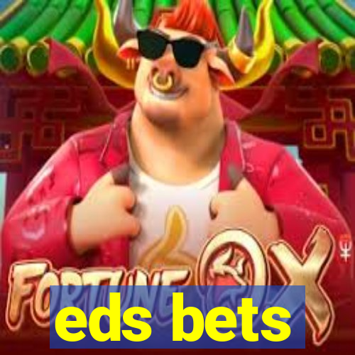 eds bets